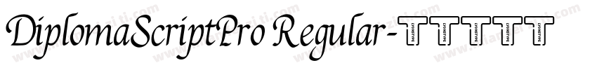 DiplomaScriptPro Regular字体转换